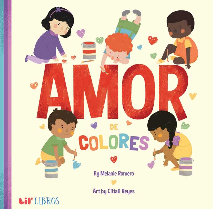 Amor de colores (Bilingual: English/Spanish) by Melanie Romero